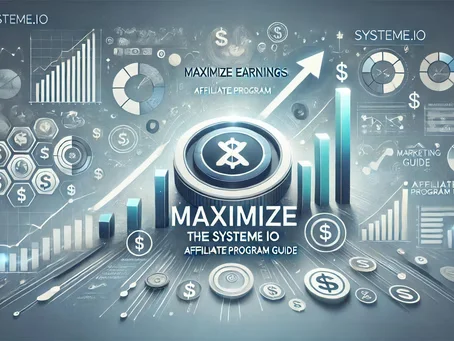 Maximize Earnings: The Systeme io Affiliate Program Guide